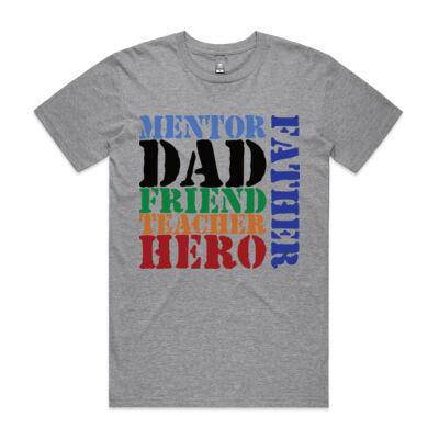 Mentor, Friend, Teacher, Hero - DAD - AS Colour Shirt - Next Day Shipped Thumbnail