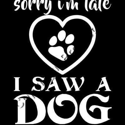 Sorry I'm Late, I Saw a Dog Thumbnail