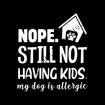 Nope, Still Not Having Kids. My Dog is Allergic Thumbnail