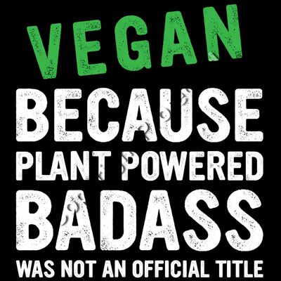 Vegan, Because Plant Powerd Badass Was NOT An Official Title Thumbnail